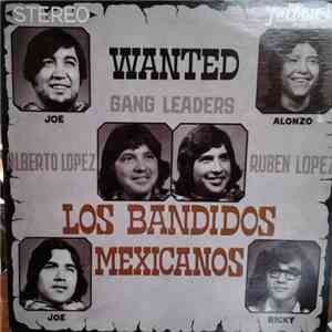 Los Bandidos Mexicanos - Wanted