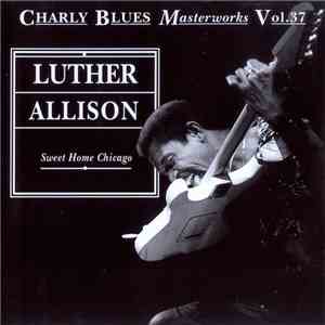 Luther Allison - Sweet Home Chicago