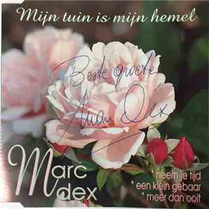 Marc Dex - Mijn Tuin Is Mijn Hemel