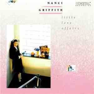 Nanci Griffith - Little Love Affairs