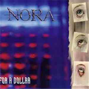 NORA - Kill You For A Dollar
