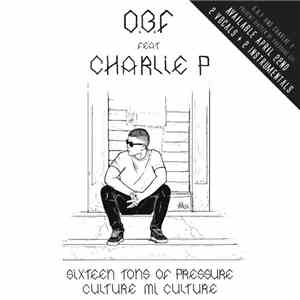 O.B.F. feat. Charlie P - Sixteen Tons Of Pressure