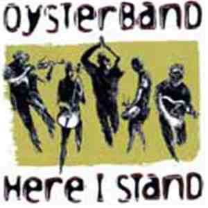 Oysterband - Here I Stand