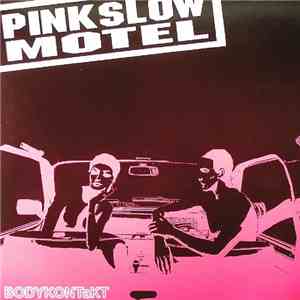 Pink Slow Motel - Body Kontakt