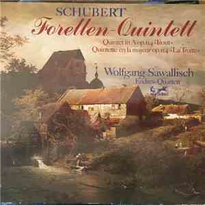 Schubert, Wolfgang Sawallisch, Endres-Quartett - Forellen-Quintett (Quintet In A Op. 114 >>Trout>La Truite