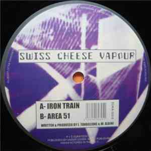 Swiss Cheese Vapour - Iron Train / Area 51