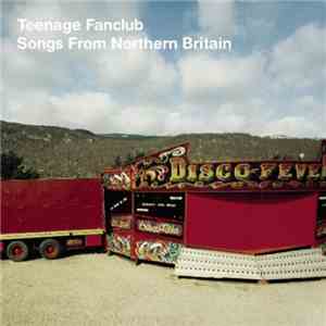 Teenage Fanclub - Songs From Northern Britain