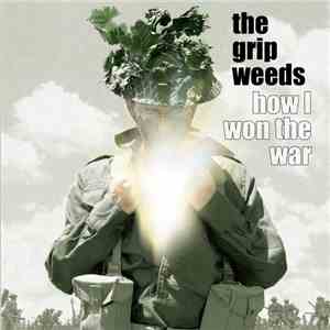 The Grip Weeds - How I Won The War