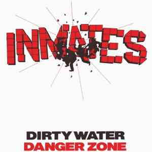 The Inmates  - Dirty Water / Danger Zone