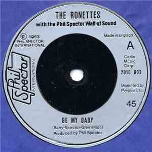 The Ronettes - Be My Baby / Do I Love You