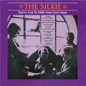 The Silkie - You've Got To Hide Your Love Away