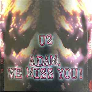 U2 - Adam, We Miss You!