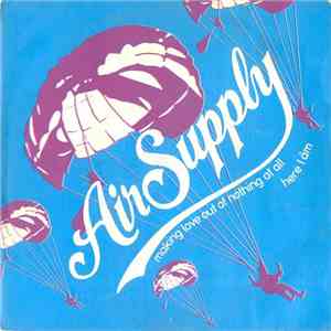 Air Supply - Making Love Out Of Nothing At All / Here I Am