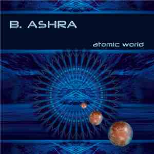 B. Ashra - Atomic World