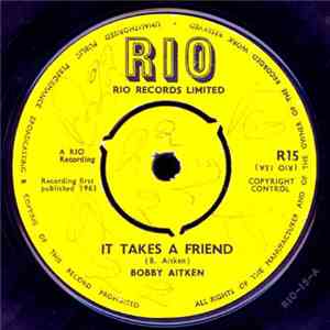 Bobby Aitken / Laurel Aitken - It Takes A Friend / Sunshine