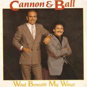 Cannon & Ball - Wind Beneath My Wings