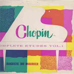 Chopin, Auguste du Maurier - Complete Etudes Vol.1