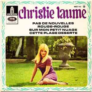 Christie Laume - Pas De Nouvelles / Rouge-Rouge / Sur Mon Petit Nuage / Cette Plage Déserte