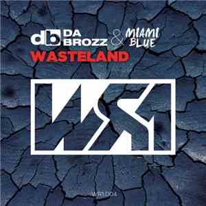 Da Brozz & Miami Blue - Wasteland