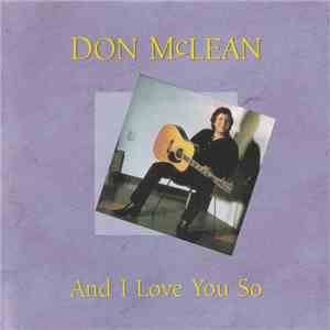 Don McLean - And I Love You So