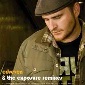 Edseven - Edseven & The Exposure Remixes
