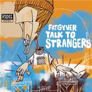 FatGyver - Talk To Strangers