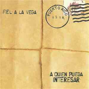 Fiel A La Vega - A Quien Pueda Interesar