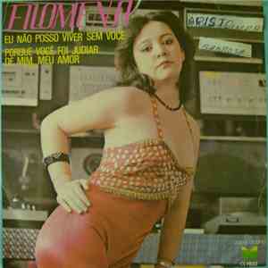 Filomena - Eu Não Posso Viver Sem Você (Gonna Get Along Without You Now)