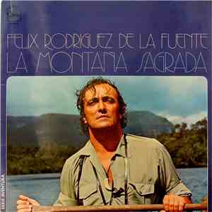 Félix Rodríguez de la Fuente - La Montaña Sagrada
