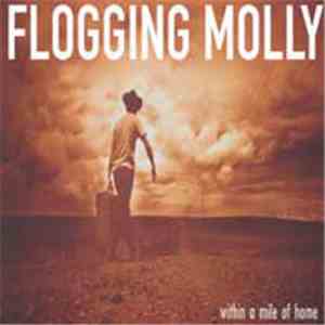 Flogging Molly - Within A Mile Of Home