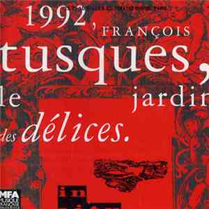 François Tusques - 1992 - Le Jardin Des Délices