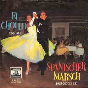 Gigi Stok's Orchestra, Joe Loss & His Orchestra - El Choclo / Pasodoble (Spanischer Marsch)