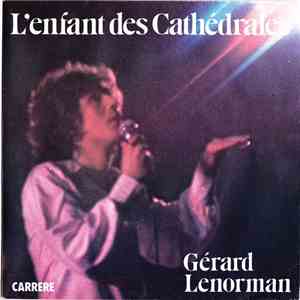 Gérard Lenorman - L'Enfant Des Cathédrales