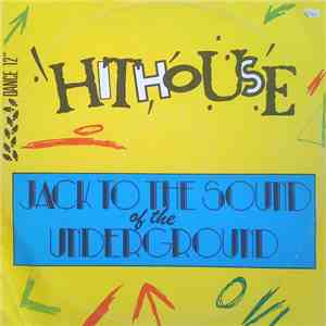 Hithouse - Jack To The Sound Of The Underground