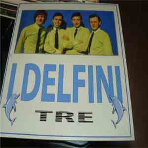I Delfini - Tre