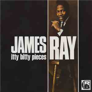 James Ray  - Itty Bitty Pieces