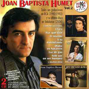 Joan Baptista Humet - Vol. 2 : Todas Sus Grabaciones en RCA (1980 - 1983) Y Su Último Disco En Validance 
