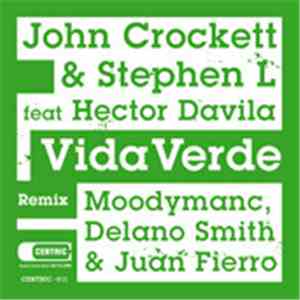 John Crockett & Stephen L feat Hector Davila - Vida Verde
