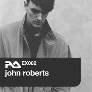 John Roberts - RA.EX002 John Roberts