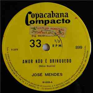 José Mendes - Amor Não É Brinquedo