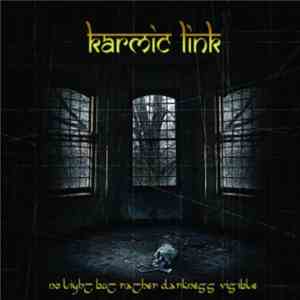 Karmic Link - No Light But Rather Darkness Visible