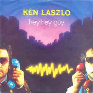 Ken Laszlo - Hey Hey Guy