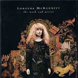 Loreena McKennitt - The Mask And Mirror / No Journey's End