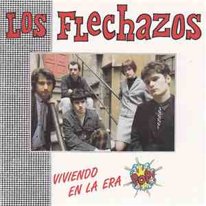 Los Flechazos - Viviendo En La Era Pop!