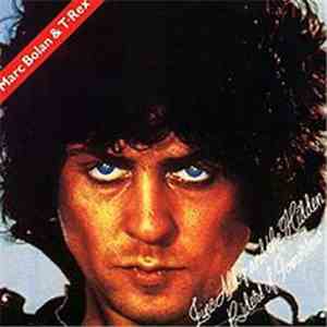 Marc Bolan & T•Rex - Zinc Alloy And The Hidden Riders Of Tomorrow - A Creamed Cage In August