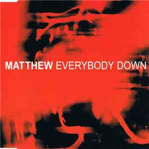 Matthew - Everybody Down