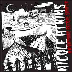 Nicole Atkins - A Nightmare Before Summer