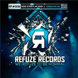 Noize Attack Ft. MC Reign - Coming For You