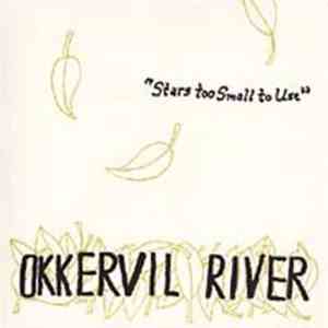 Okkervil River - Stars Too Small To Use
