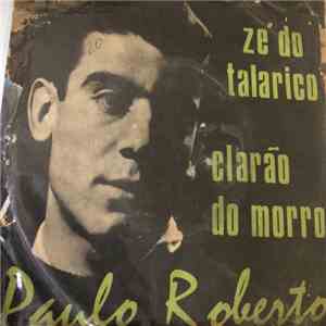 Paulo Roberto - Zé Do Talarico / Clarão Do Morro